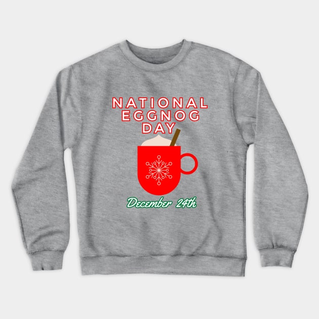 National Eggnog Day Crewneck Sweatshirt by AllThingsTees